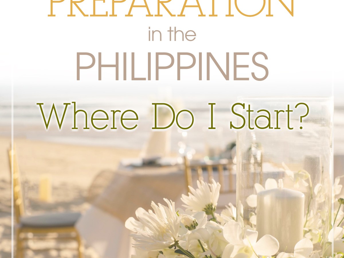 Wedding Preparation in the Philippines: Where Do I&nbsp;Start?